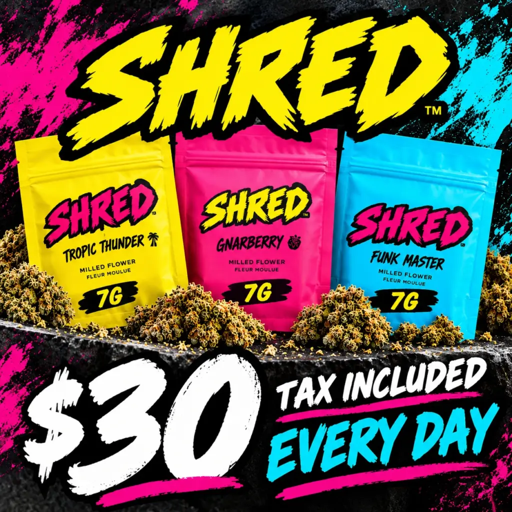 Three SHRED 7g milled flower packages in yellow, hot pink and blue, displayed on a textured rock with $30 tax-included everyday pricing.